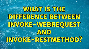 What is the difference between Invoke-WebRequest and Invoke-RestMethod? (2 Solutions!!)