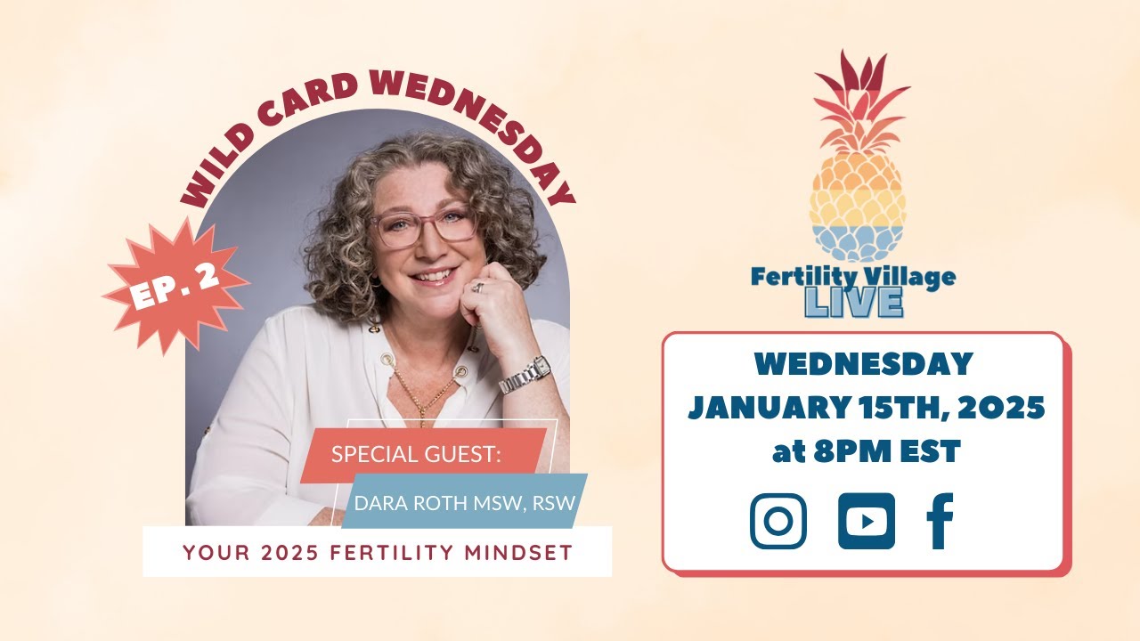 Fertility Village LIVE * Episode 2 * Dara Roth Edney MSW, RSW on ...