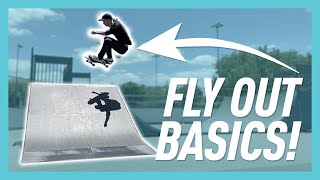 The BASICS On How To FLY OUT Of A Quarter Pipe