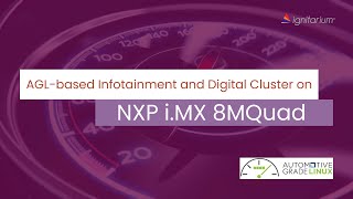 AGL-based Infotainment and Digital Cluster on NXP i.MX 8MQuad
