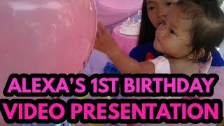 Alexa Bautista 1st birthday video presentation
