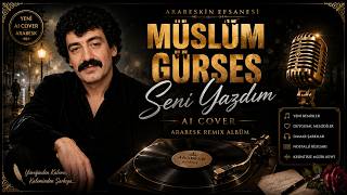 🎵 Müslüm Gürses - Seni Yazdım (Ai Cover) Damar Arabesk Şarkıları