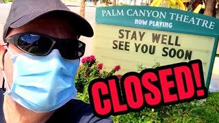 Palm Springs, CA Is CLOSED! Shocking To See!