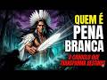 QUEM É CABOCLO PENA BRANCA? os SEGREDOS e PODERES que TRANSFORMAM DESTINOS