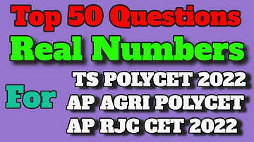 Top 50 Quiestions From Real Numbers for TS POLCET 2022 - AP RJC CET 2022- AP AGRI POLYCET 2022