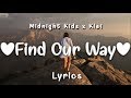 Midnight Kids - Find Our Way (Lyrics) ft. klei