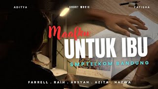 MAAFKU UNTUK IBU — Ramadhan Short Movie by SMP Telkom Bandung
