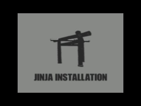 JINJA INSTALLATION