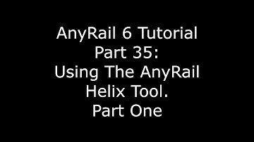 AnyRail Tutorial Video 35: Using The AnyRail Helix Tool - Part One