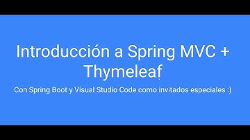 Introducción a Spring MVC + Thymeleaf usando Spring Boot