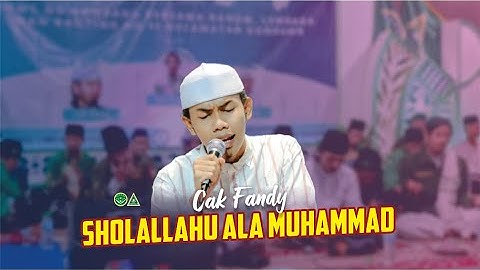 SHOLALLAHU ALA MUHAMMAD - CAK FANDY