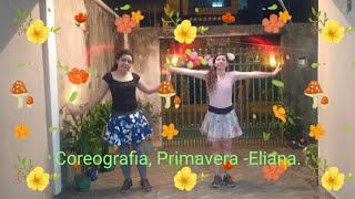 Coreografia, Primavera -Eliana