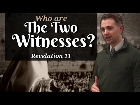 Explaining Revelation (Part 4): The Two Witnesses