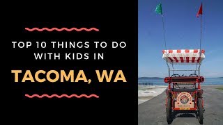 Top 10 Things to Do with Kids in Tacoma Washington | Marcie in Mommyland