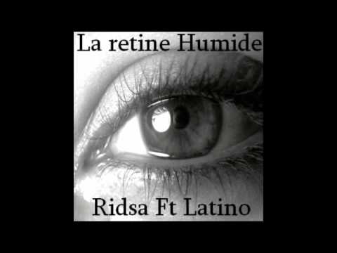 Ridsa Feat Latino - La retine humide