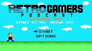 Episode #435: Atari ST vs. Amiga 500 - The Retro Gamers Podcast
