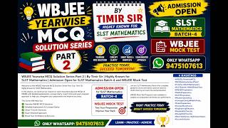 WBJEE Yearwise MCQ Solution Series Part 2 | By Timir Sir | Highly Known for SLST Mathematics |