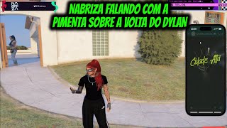 NABRIZA FALANDO COM A  PIMENTA SOBRE A VOLTA DYLAN