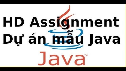Java Swing (dự án mẫu) - HD Assignment môn dự án mẫu Java Swing