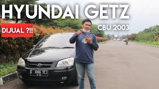 Hyundai Getz 2003 CBU tipe GL Mau Dijual Juga