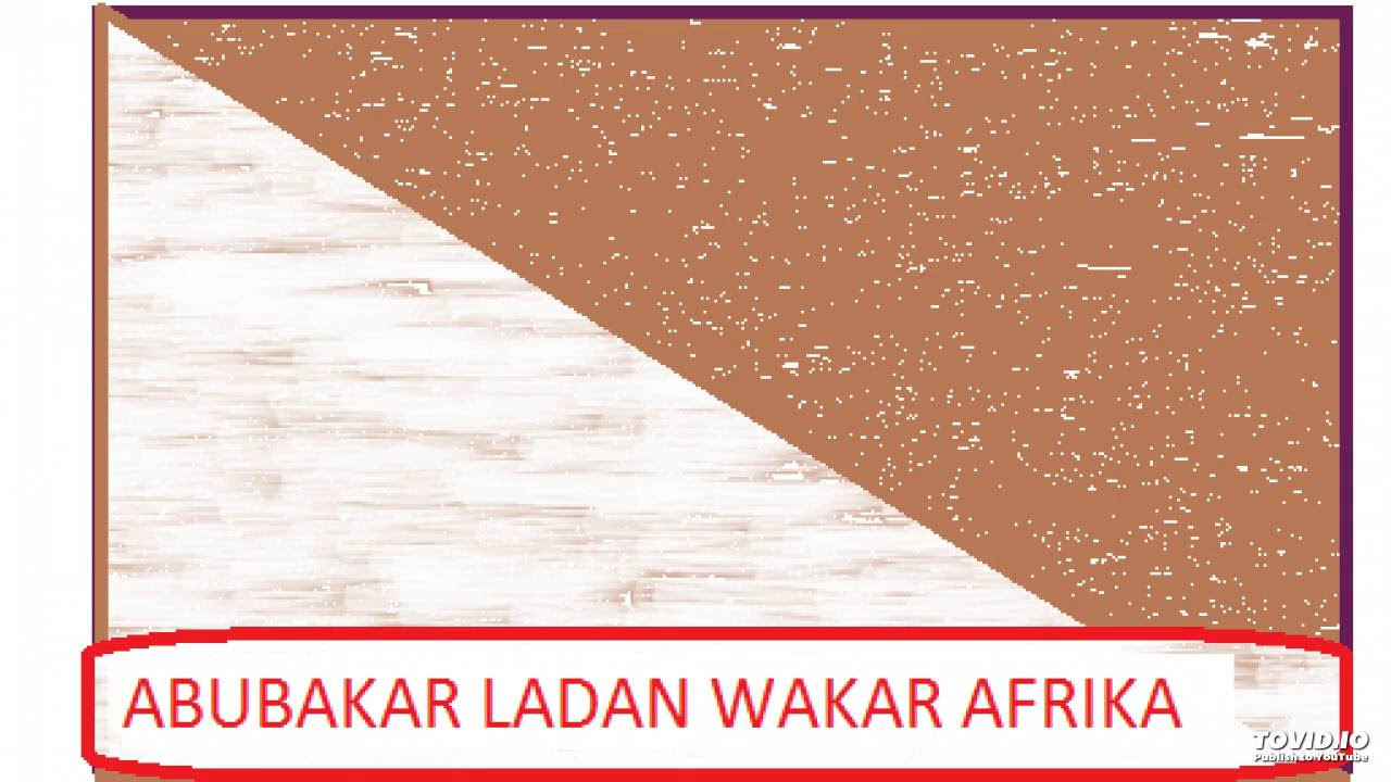 ABUBAKAR LADAN WAKAR AFRIKA MUSO JUNA 1 Hausa Songs