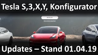 Tesla model s, 3, x, y konfigurator deutschland updates - stand
01.04.2019