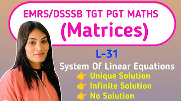 DSSSB/EMRS TGT PGT MATHS | System of linear equations by Matrix Method | Romika Bhargav | #dsssb