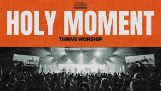 Video voorbeeld van "Holy Moment - Thrive Worship (Official Audio)"