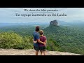 Un voyage inattendu au sri lanka  we chose the hike