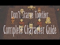 [Don't Starve Together] Complete Character Guide