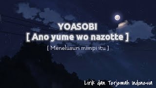 Lagu Jepang | YOASOBI - Ano Yume wo Nazotte (lirik dan terjemahan indonesia)