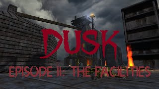 DUSK Episode II: The Facilities (4K 100% Walkthrough 0% Miedo)