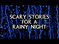 Scary True Stories Told In The Rain | Rainfall Video | (Scary Stories) | (Rain) | (Rain Video)