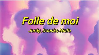 Jordy - Folle de moi ft. Doosko Niafo (tiktok/paroles) | Tu veux pas que je me mélange
