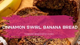 Cinnamon Swirl Banana Bread I The Recipe Critic