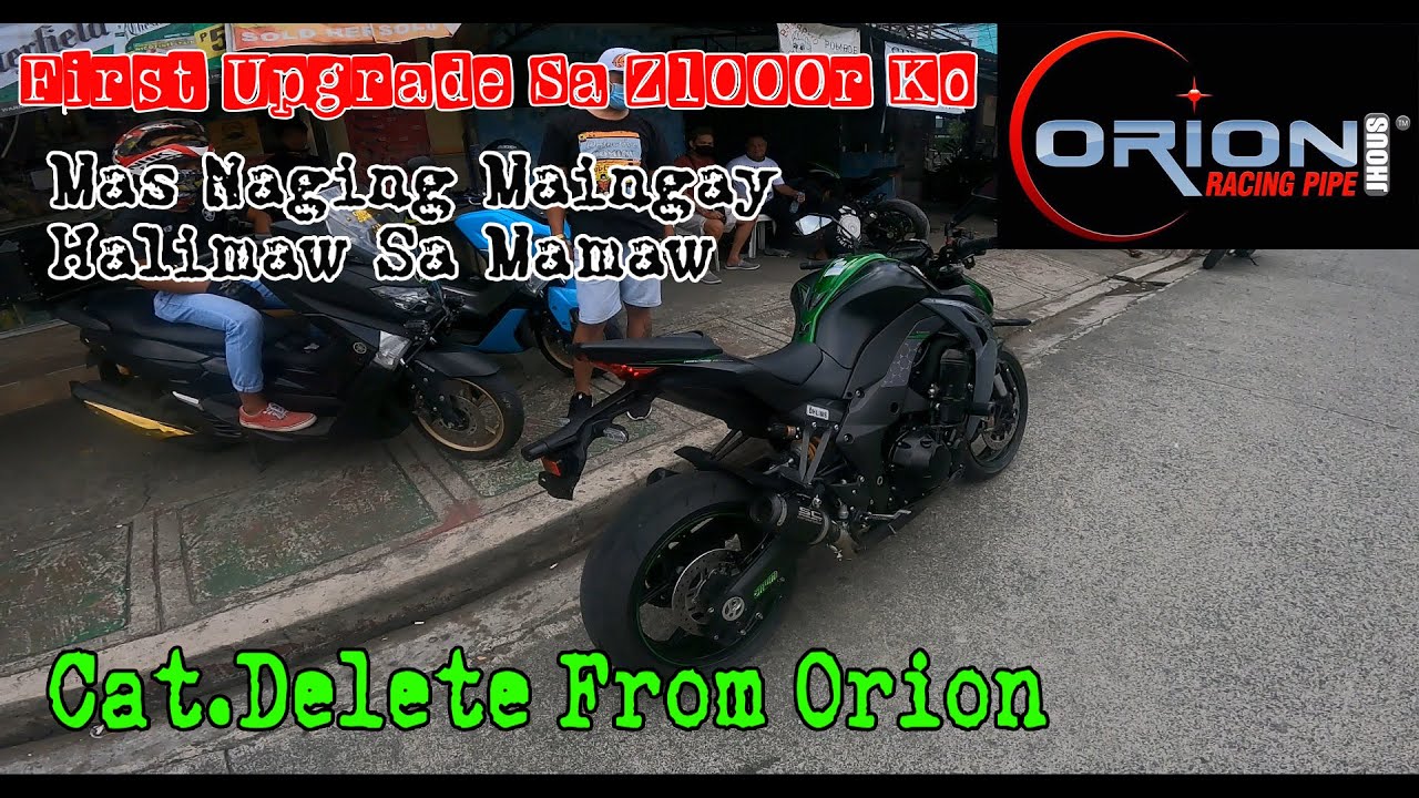 FIRST UPGRADE KAY Z1000R FROM ORION | CAT.DELETE | mas pinamamaw pa !!!