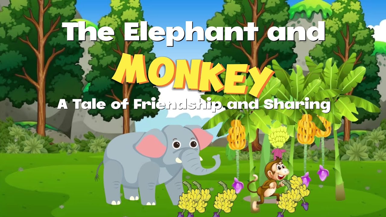 The Elephant and Monkey | A Tale of Friendship and Sharing | Short ...