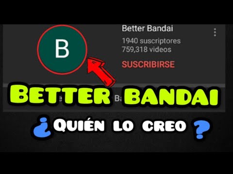 Download BETTER BANDAI | canal místerioso de YouTube