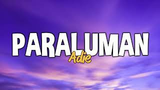 Adie - Paraluman (Lyrics)