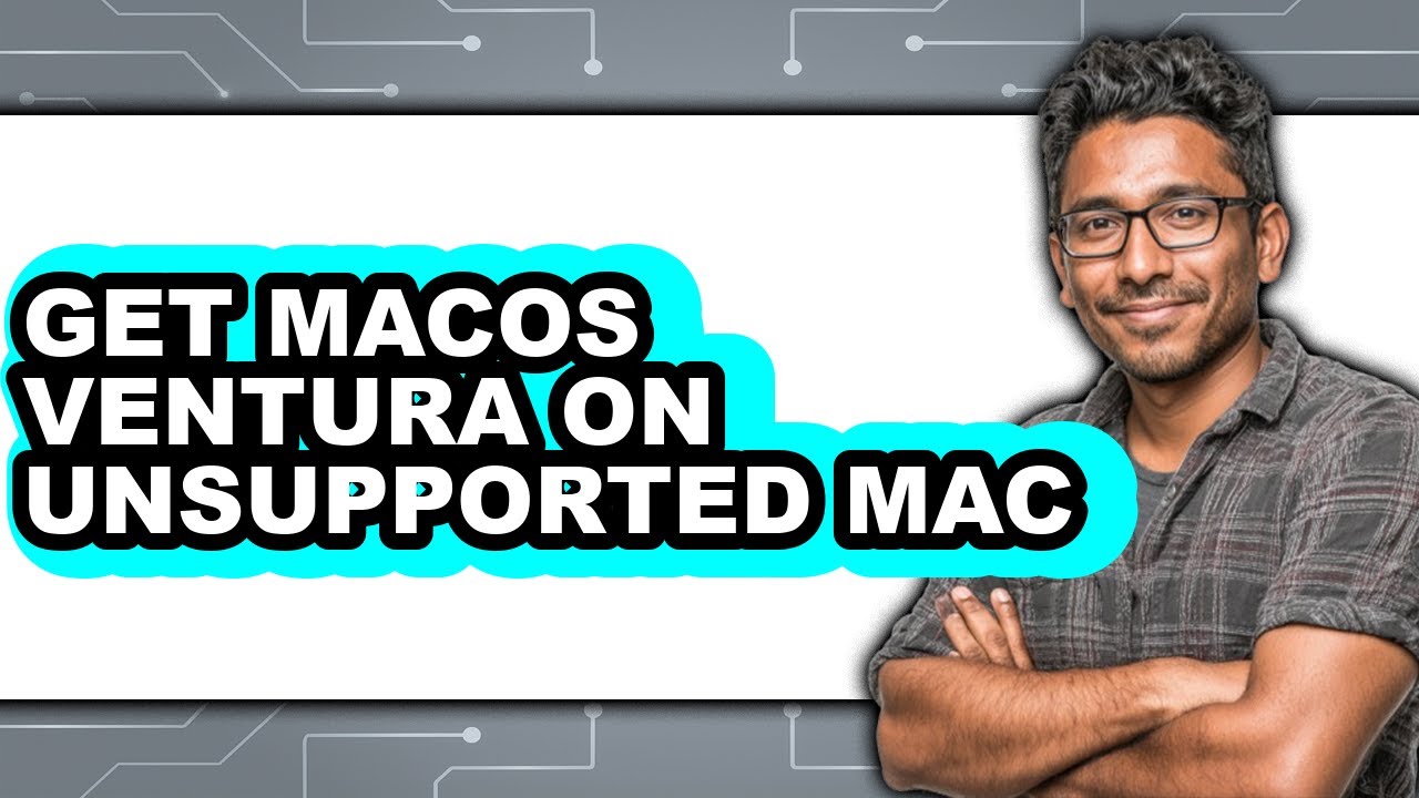 How to Get Macos Ventura on Unsupported Mac - Full Guide