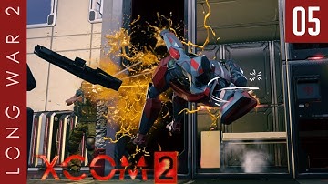 XCOM 2: Long War 2, Patch 1.5 - #05 - Heat of the Moment