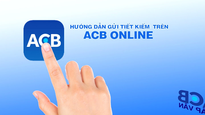 Hướng dẫn sử dụng acb online