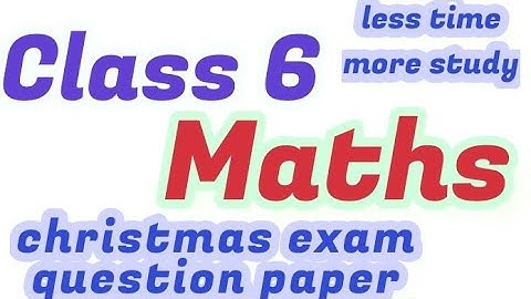 Second Term exam question paper maths class 6 #second_term_class6_maths_class7 second term exam qu