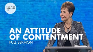 An Attitude of ContentmentFULL SERMON | Joyce Meyer