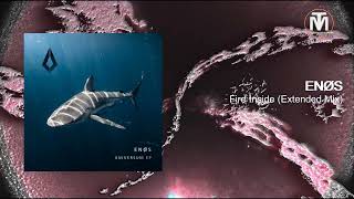 ENØS - Fire Inside (Extended Mix) [Purified Records]