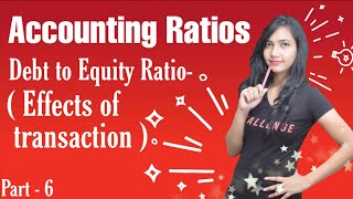 Effects of Transactions- Accounting Ratios.Accounts syllabus class 12