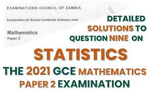 2021 GCE Mathematics P2 Q9 on Statistics