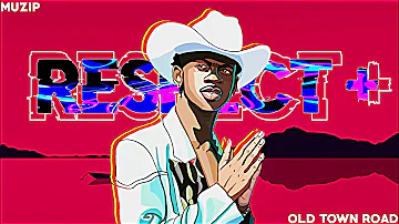 ||Old Town Road Respect Remix||