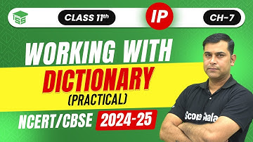Working with Dictionary in Python (PRACTICAL) | Ch - 7 Dictionaries | Class 11th (IP) - 2024-25