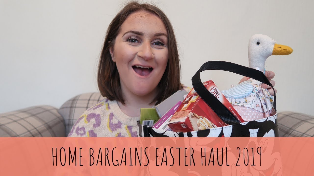 HOME BARGAINS HAUL EASTER 2019 YouTube